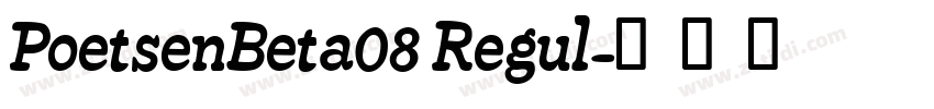 PoetsenBeta08 Regul字体转换